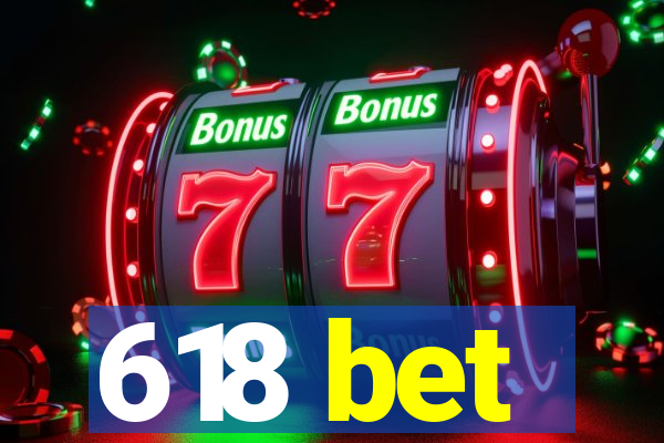 618 bet